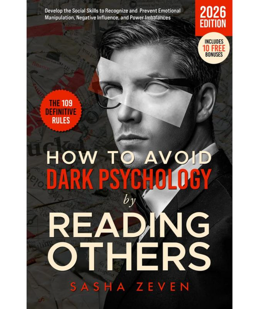 How to Avoid Dark Psychology by Reading Others: The Definitive Social Skills Rules to Recognize and Prevent Emotional Manipulation