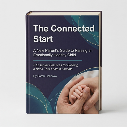 The Connected Start: 5 Essential Practices for Building a Bond That Lasts a Lifetime